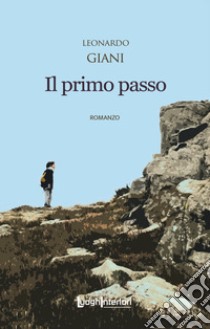 Il primo passo libro di Giani Leonardo