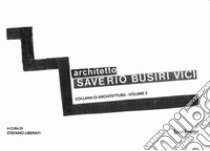 Architetto Saverio Busiri Vici libro di Liberati S. (cur.)