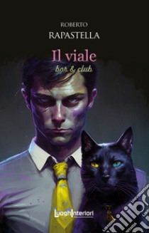 Il Viale. Bar & club libro di Rapastella Roberto