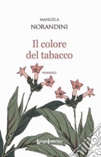 Il colore del tabacco libro di Norandini Manuela