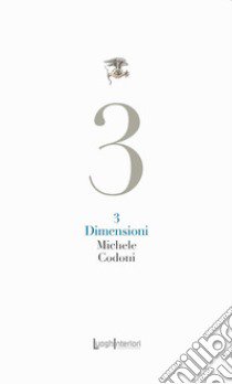 3 Dimensioni libro di Codoni Michele