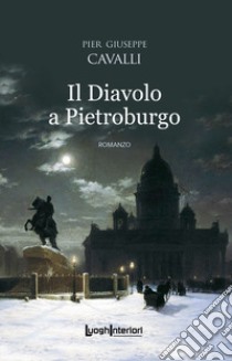 Il Diavolo a Pietroburgo libro di Cavalli Pier Giuseppe