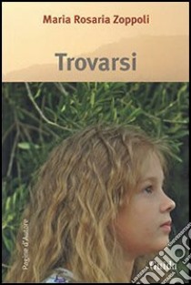 Trovarsi libro di Zoppoli M. Rosaria