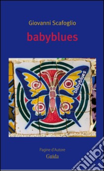 Babyblues libro di Scafoglio Giovanni