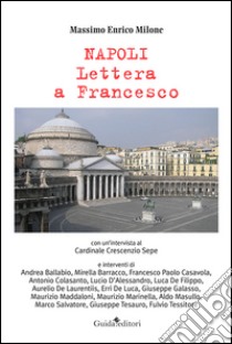 Napoli lettera a Francesco libro di Milone Massimo E.