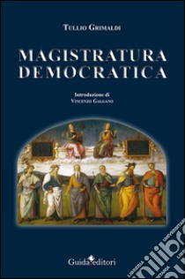 Magistratura democratica libro di Grimaldi Tullio