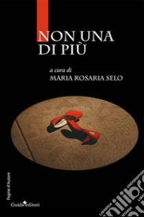 Non una di più libro di Selo Maria Rosaria