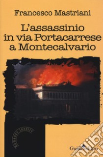 L'assassinio in via Portacarrese a Montecalvario libro di Mastriani Francesco
