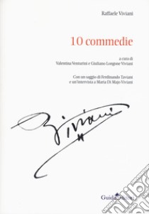 10 commedie libro di Viviani Raffaele; Longone G. (cur.); Venturini V. (cur.)