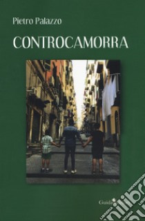 Controcamorra libro di Palazzo Pietro