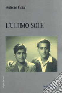 L'ultimo sole libro di Pipia Antonio