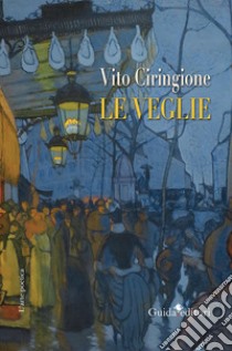 Le veglie libro di Ciringione Vito