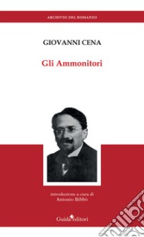 Gli ammonitori libro di Cena Giovanni