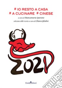 #Io resto a casa. #A cucinare. #cinese libro di Sparano B. (cur.)