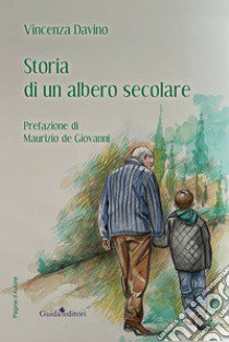 Storia di un albero secolare libro di Davino Vincenza