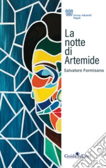 La notte di Artemide libro di Formisano Salvatore