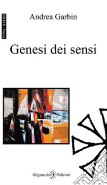 Genesi dei sensi libro di Garbin Andrea