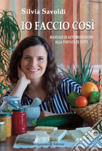 Io faccio così libro di Savoldi Silvia