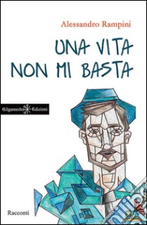 Una vita non mi basta. Con Libro in brossura libro di Rampini Alessandro