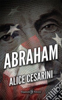 Abraham. Con Libro in brossura libro di Cesarini Alice