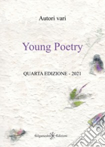 Young poetry. Con Libro in brossura libro di La Corte dei Poeti (cur.)