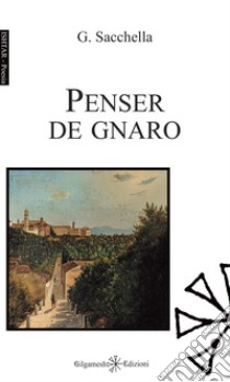 Penser de gnaro libro di Sacchella Guerrino