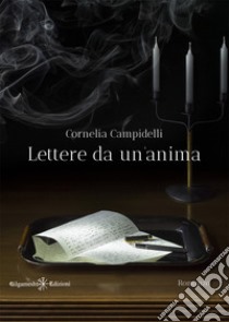 Lettere da un'anima libro di Campidelli Cornelia