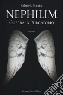 Guerra in purgatorio. Nephilim libro di La Martire Valerio