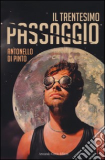 Il trentesimo passaggio libro di Di Pinto Antonello