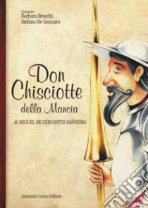 Don Chisciotte della Mancia libro di Cervantes Miguel de; Scordia A. (cur.)