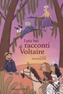 I più bei racconti di Voltaire libro di Voltaire; Raccanello M. (cur.)