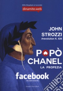 Popò Chanel. La profezia libro di Strozzi John