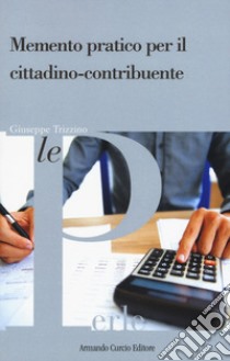 Memento pratico per il cittadino-contribuente libro di Trizzino Giuseppe; Ferrentino Biagio