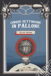 Cinque settimane in pallone libro di Verne Jules