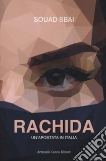 Rachida. Un'apostata in Italia libro di Sbai Souad