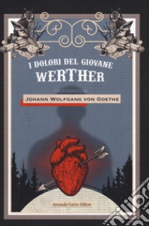 I dolori del giovane Werther libro di Goethe Johann Wolfgang