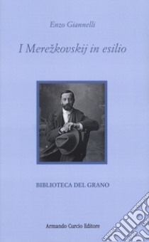 I Merezkovskij in esilio libro di Giannelli Enzo