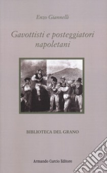 Gavottisti e posteggiatori napoletani libro di Giannelli Enzo