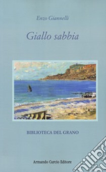 Giallo sabbia libro di Giannelli Enzo