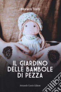 Il giardino delle bambole di pezza libro di Tosti Monica