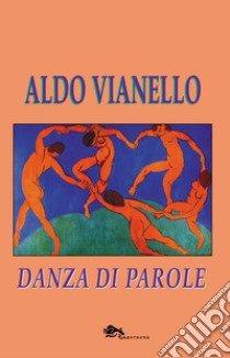 Danza di parole libro di Vianello Aldo