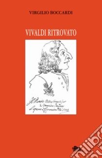 Vivaldi ritrovato libro di Boccardi Virgilio