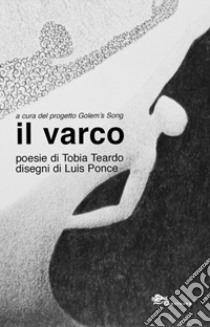 Il varco libro di Teardo Tobia