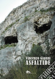 Asfaltide libro di Giannì Vincenzo