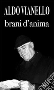 Brani d'anima libro di Vianello Aldo