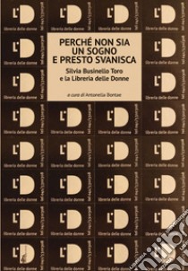 Perché non sia un sogno e presto svanisca libro di Bontae A. (cur.)