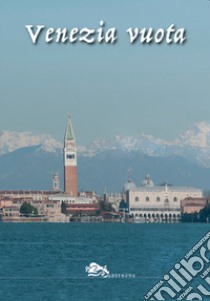 Venezia vuota libro di Distefano Giovanni