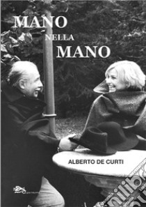 Mano nella mano libro di De Curti Alberto