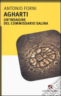 Agharti. Un'indagine del commissario Salina libro di Forni Antonio