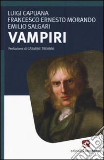 Vampiri libro di Capuana Luigi; Morando Francesco Ernesto; Salgari Emilio